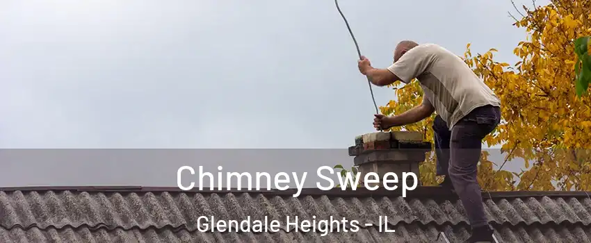  Chimney Sweep Glendale Heights - IL