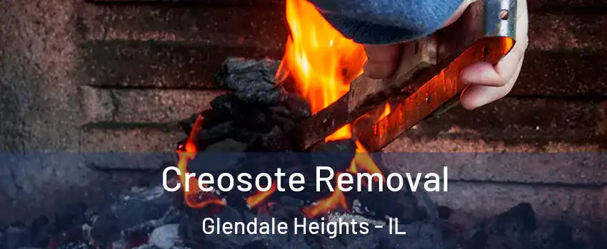  Creosote Removal Glendale Heights - IL