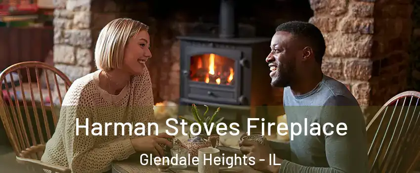  Harman Stoves Fireplace Glendale Heights - IL