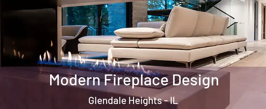  Modern Fireplace Design Glendale Heights - IL